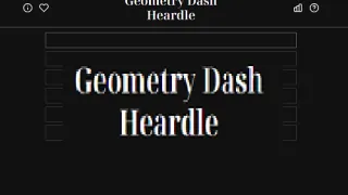 Geometry Dash Heardle